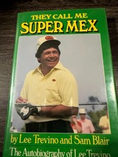 They Call Me Super Mex by Lee Trevino-Signed by Trevino picture