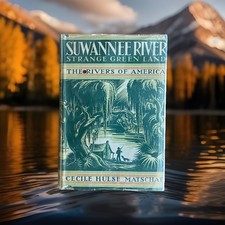 Southern Natural History ~ Suwannee River Strange Green Land ~ Rivers of America picture