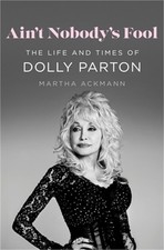 Ain't Nobody's Fool: The Life and Times of Dolly Parton (Hardback or Cased Book) picture