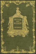 Peter and Wendy: Peter Pan, the Boy Who Wouldn't Grow Up by J. M. Barrie picture