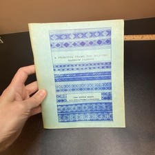 A PRIMITIVE FRAME FOR WEAVING NARROW FABRICS Indigenous, 1975 reprint of 1901 picture