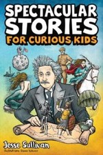 Spectacular Stories for Curious Kids: A Fascinating Collection of Tr - VERY GOOD picture