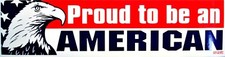 Proud to be an American Bumper Sticker picture