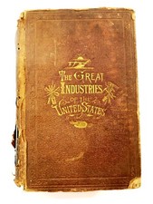 Antique 1872 THE GREAT INDUSTRIES OF THE UNITED STATES Book w/ 500 Illustrations picture