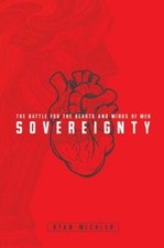 Sovereignty : The Battle for the Hearts and Minds of Men by Ryan Michler... picture