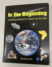 In The Beginning, Walter Brown, Ph.D. evidence for creation&flood, 7th Ed, 2001 picture