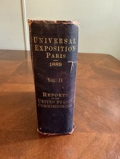 Vtg 1891 Universal Exposition Paris 1889 Vol IV US Commissioners Report Book picture