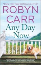 Any Day Now (Sullivan's Crossing) - Mass Market Paperback By Carr, Robyn - GOOD picture