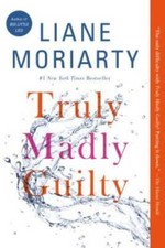 Truly Madly Guilty - Paperback By Moriarty, Liane - VERY GOOD picture