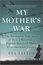 My Mothers War: The Incredible True Story of How a Resistance Fight - VERY GOOD picture