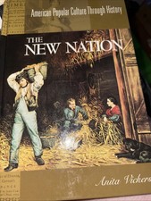 American Popular Culture Through History Ser.: New Nation by Anita Vickers... picture