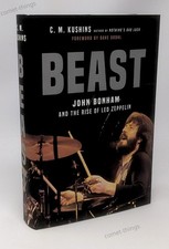 Beast: John Bonham The Rise of Led Zeppelin ~ C.M. Kushins HC/DJ 1st picture
