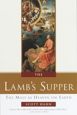 The Lamb's Supper: The Mass as Heaven on Earth picture