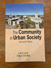 The Community in Urban Society, Second Edition by Larry Lyon and Robyn Driskell picture