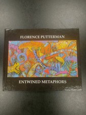 Florence Putterman ENTWINED METAPHORS Hard Cover ART BOOK Hand Signed Excellent picture