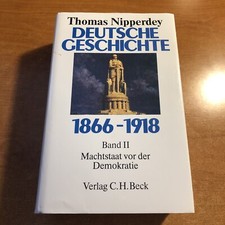 Deutsche Geschichte 1866 - 1918. Bd. 2. Machtstaat vor der Demokratie, Like N... picture