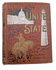 THE UNITED STATES A HISTORY Book by John Clark Ridpath Vintage America HC 1891 picture