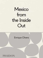 Mexico from the Inside Out - Hardcover, by Olvera Enrique - Very Good picture