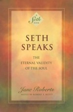 Seth Speaks: The Eternal Validity of the Soul - Paperback By Jane Roberts - GOOD picture