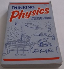 Thinking Physics : Practical Lessons in Critical Thinking, Ged... picture