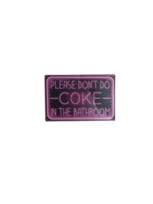 Funny Wall Decor Please Dont Do Coke In The Bathroom Metal Tin Sign picture