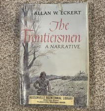 (EX-LIB) Allan Eckert THE FRONTIERSMEN 7th Printing 1967 HB/DJ poor condition picture