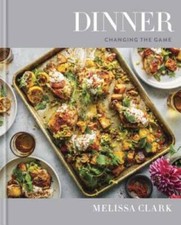 Dinner: Changing the Game - Hardcover By Clark, Melissa - VERY GOOD picture