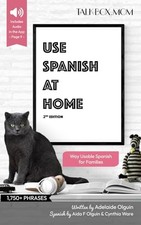Use Spanish at Home: Over 1750+ Phrases, Way Usable Spanish for Families, In... picture