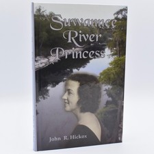 Suwannee River Princess by John R. Hickox 2006 HC SIGNED by Author picture