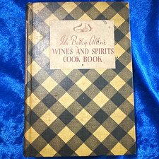 Ida Bailey Allen Wines and Spirits Cook Book 1934 Simon and Schuster Hardcover picture