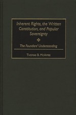 Inherent Rights, the Written Constitution, and Popular Sovereignty: The Foun... picture