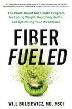 Fiber Fueled: The Plant-Based Gut Health Program for Losing Weight,  - VERY GOOD picture