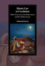 Islamic Law in Circulation: Shafi'i - Hardcover, by Kooria Mahmood - Very Good picture