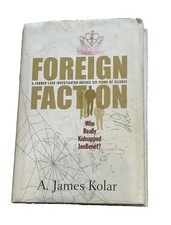James Kolar Foreign Faction: Who Really Kidnapped JonBenet? Hardcover 2012 picture