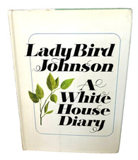 Lady Bird Johnson A White House Diary Dedicated & Signed by Author 1st Edition  picture