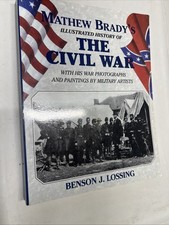 Mathew Brady’s Illustrated History Of The Civil War picture