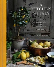 A Kitchen in Italy: A Year of Family Meals and Celebrations from Our Home, Thori picture