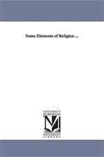 Some Elements of Religion ... (Paperback or Softback) picture