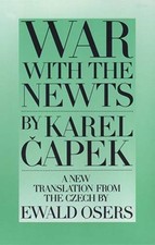 War with the Newts - Paperback By Capek, Karel - GOOD picture