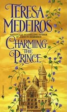 Charming the Prince - Mass Market Paperback By Medeiros, Teresa - GOOD picture