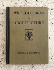 Vintage 1929 Wrought Iron in Architecture by Geerlings, Scribners Illustrated HC picture