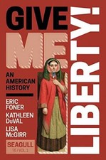 Give Me Liberty (Volume 1) - Paperback, by Foner Eric; DuVal Kathleen; - New picture