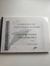 Energetics Of Free Energy Systems And Vacuum Engine…Part 1 Thomas Bearden SIGNED picture