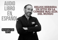 HELIOS HERRERA - Un Sitio en La Cumbre Mas Alta del Mundo Audio Libro en Español picture