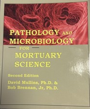 PATHOLOGY AND MICROBIOLOGY FOR MORTUARY SCIENCE, SECOND EDITION Jr, Ph.d. Bob Br picture