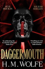 Daggermouth (Paperback) by H. M. Wolfe  picture