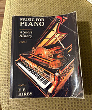 F. E. Kirby Music for Piano: A Short History TPB 2003 Bloomsbury Amadeus picture
