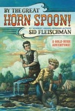 By the Great Horn Spoon - Paperback By Sid Fleischman - GOOD picture
