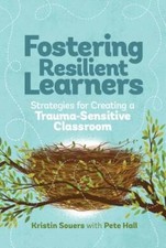 Fostering Resilient Learners: Strategies for Creating a Trauma-Sensi - VERY GOOD picture