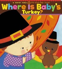 Where Is Baby's Turkey? (Karen Katz Lift-the-Flap Books) - VERY GOOD picture